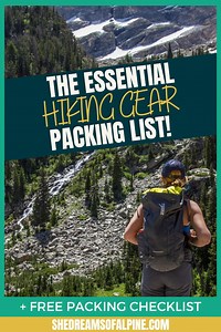 Hiking 101 - The Essential Hiking Gear List — She Dreams Of Alpine