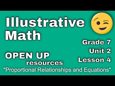 😉 7th Grade, Unit 2, Lesson 4 "Proportional Relationships and Equations" Illustrative Mathematics