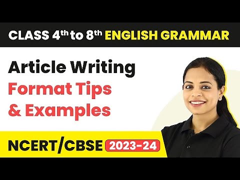 Article Writing Format - Article Writing Tips | Article Writing Examples | Class 4-8 English Grammar