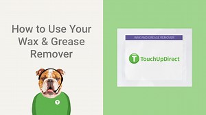 How to Use Your Wax & Grease Remover - TouchUpDirect