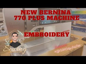 New BERNINA 770 Plus Embroidery Details