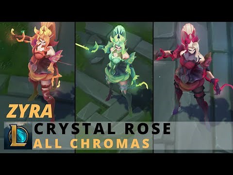 Crystal Rose Zyra All Chromas - League of Legends