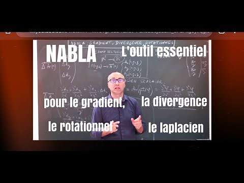 Nabla, l'outil essentiel pour le gradient, la divergence, le rotationnel...