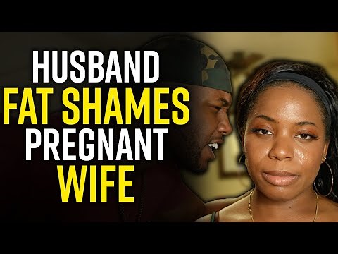 Military Husband FAT SHAMES Pregnant Wife - Life Lessons With Luis
