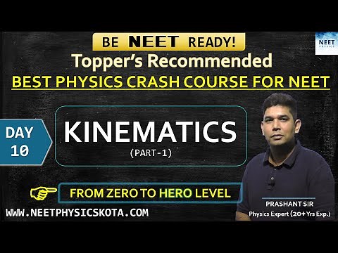 KINEMATICS (PART 1) L-10 | NEET Physics Crash Course | NCERT Physics Class 11