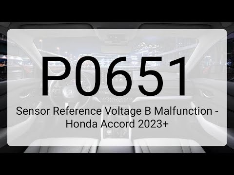 DTC P0651: Sensor Reference Voltage B Malfunction - Honda Accord 2023+
