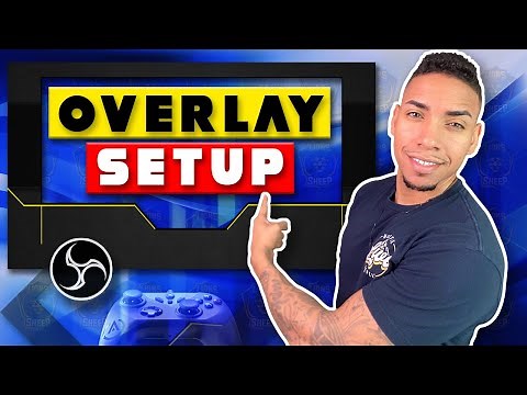 How To Add Overlays Using OBS studio [2021]