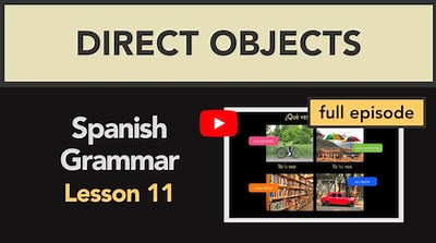 Lo - La - Los - Las - Direct Object Pronouns in Spanish (Video)
