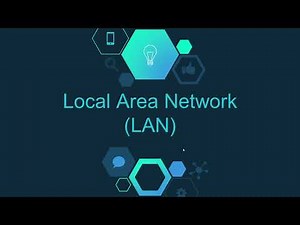What is a Local Area Network (LAN)? | Types of LANs