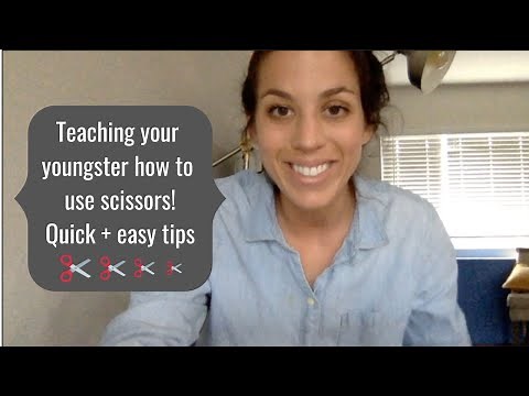 Teach your child how to use scissors