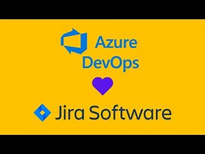 How to integrate Azure DevOps and Jira Software to Move Work Forward
