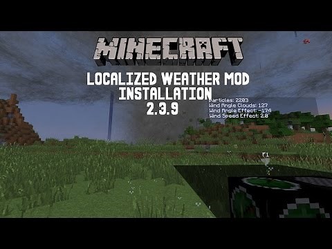 Minecraft How to Install the Localized Weather Mod (Tornado mod) 2.3.9