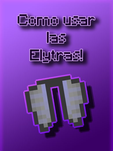 Cómo usar las elytras en Minecraft Bedrock