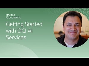 Getting started with Oracle Cloud Infrastructure AI Services | CloudWorld 2022
