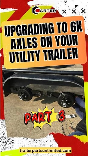 🛠️ Step-by-Step Guide to Upgrading to 6K Axles on Your Utility Trailer 🛠️