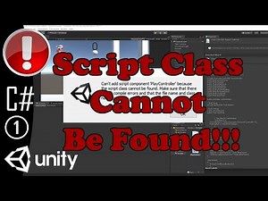 Fix Script Class Cannot be Found in Unity