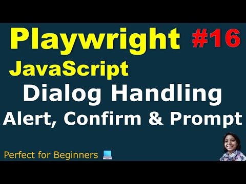 Playwright with JavaScript #16 | Dialog (Alert/Confirm/Prompt) Handling | With Practical Demo