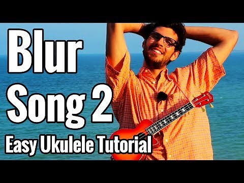 Blur - Song 2 - Ukulele Tutorial With Easy Play Along