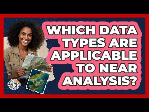 Which Data Types Are Applicable to Near Analysis?