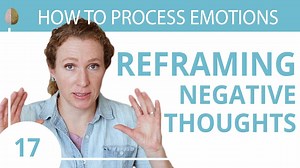 Skill #17 Reframing Negative Thoughts - Therapy in a Nutshell
