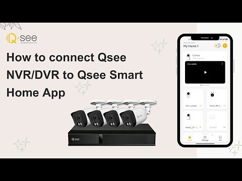 How to connect Qsee NVR/DVR to Qsee Smart Home App.