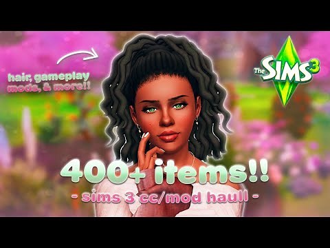 400+ mods/cc items!! ♡⋆｡˚ | the sims 3: cc haul