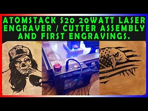 Assembly and Amazing first engravings using the Atomstack S20 Laser Engraver / Cutter.