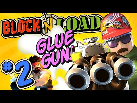Block N Load #2 - Glue Gun Fun