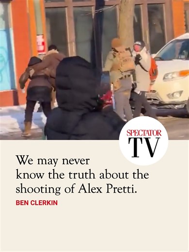 Minneapolis: Will the truth about Alex Pretti's death ever be known? Ben Clerkin, online editor of Spectator World, says the truth about Alex Pretti's shooting at the hands of ICE officers may never be known. 'Hyper-charged partisan opinion asserted as fact — from political figures, official bodies, and journalists alike spreads like wildfire on social media and sways the broader debate on ICE and immigration. 'It is important to know how many of the, let’s say, several thousand arrested in Minn