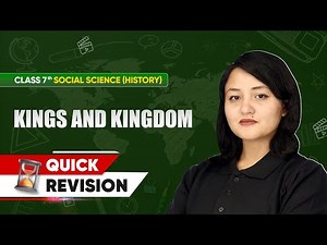 Class 7 History | Chapter-wise Quick Revision | Kings and Kingdom Chapter 2