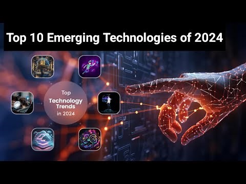 Top 10 Emerging Technologies In 2024
