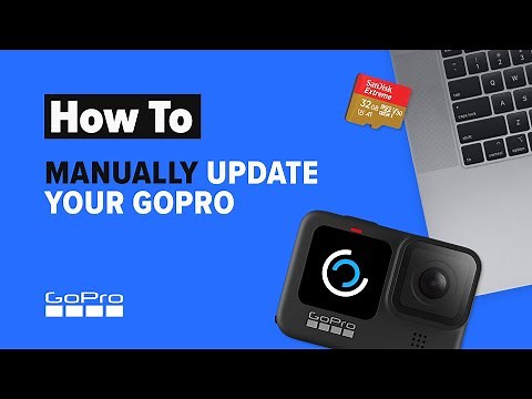 GoPro: How to Manually Update Your GoPro