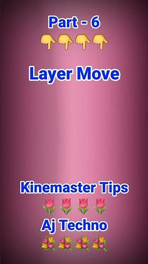 how to move layer in kinemaster | kinemaster tutorial |kinemaster tips | Aj Techno