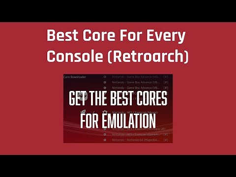 Best Core For Every Console (Retroarch)