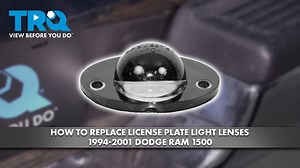 How to Replace License Plate Light Lenses 1994-2001 Dodge Ram 1500