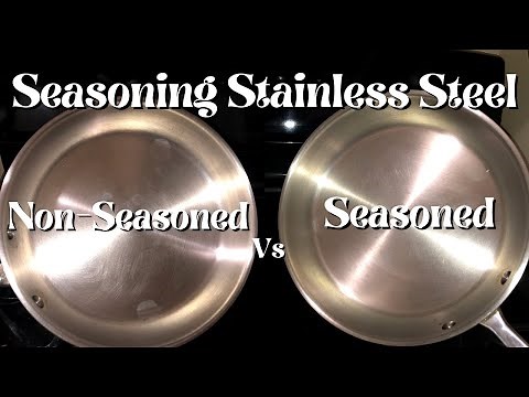 Does Seasoning A Stainless Steel Pan Make it Non-Stick and Easier to Clean?