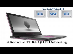 Alienware 17 R4 with NVidia 1070 Unboxing and First Impressions