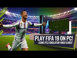 How to Play FIFA 19 on Your PC with RPCS3! Step-by-Step Hindi Guide! #fifa #fifa19