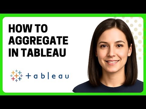 How to Aggregate in Tableau