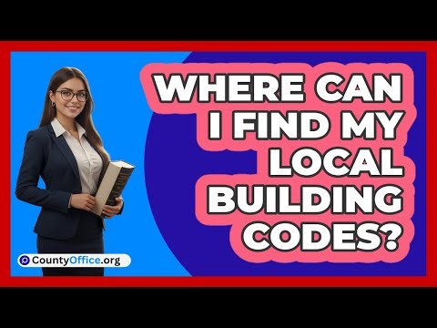 Where Can I Find My Local Building Codes?