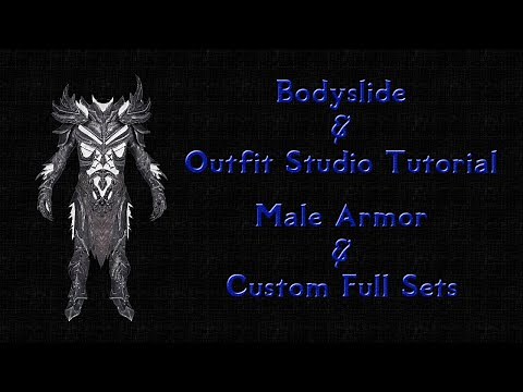 Skyrim - Bodyslide & Outfit Studio- Male Armor & Full Sets Tutorial