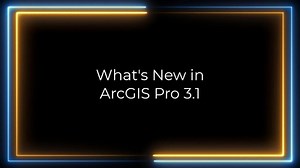 What's New in ArcGIS Pro 3.1