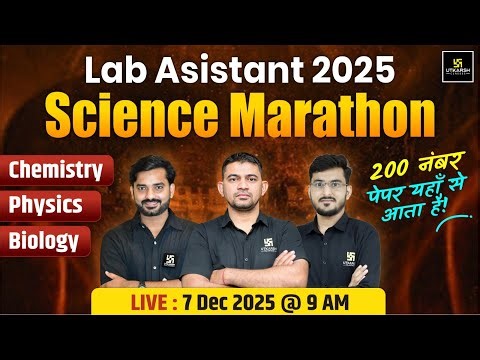 Lab Asistant 2025 | Science - Chemistry, Biology, Physics Marathon Class | Utkarsh Rajasthan Exams
