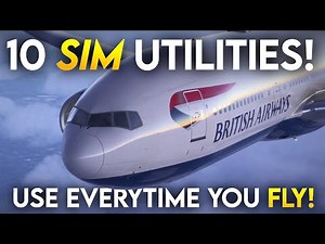 10 MSFS Tools To Use Every Flight! (2025 Edition)