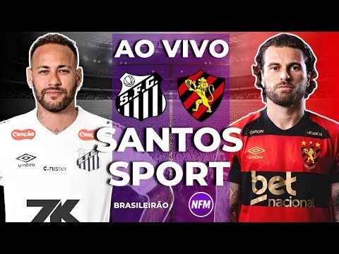 SANTOS X SPORT AO VIVO COM IMAGENS DO ESTÚDIO | SANTOS AO VIVO | SPORT AO VIVO