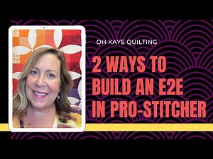 2 Ways to Make an E2E in Pro-Stitcher