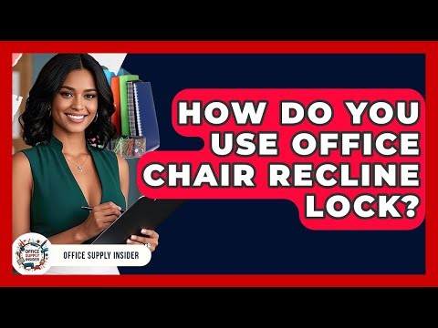 How Do You Use Office Chair Recline Lock? - Office Supply Insider