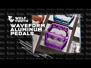 Wolf Tooth Waveform Aluminum Pedals Intro