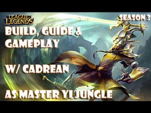 Master Yi Jungle - League of Legends - Build, Guide & Gameplay commentary! - How to Gank
