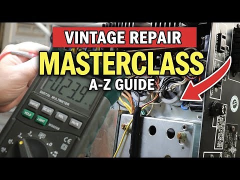 **Masterclass: Vintage Audio Repair From A-Z (80 Min Guide)